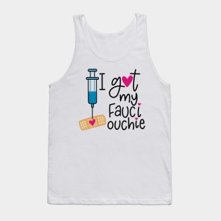 I Got My Fauci Ouchie Tank Top